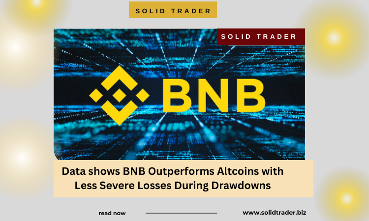 BNB Outperforms Altcoins with Less Severe Losses During Market Drawdowns