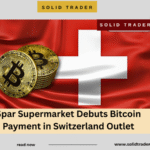 Spar Supermarket Debuts Bitcoin Payment in Switzerland Outlet