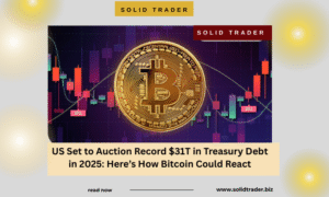 US Set to Auction Record $31T in Treasury Debt in 2025: Here’s How Bitcoin Could React